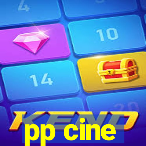 pp cine